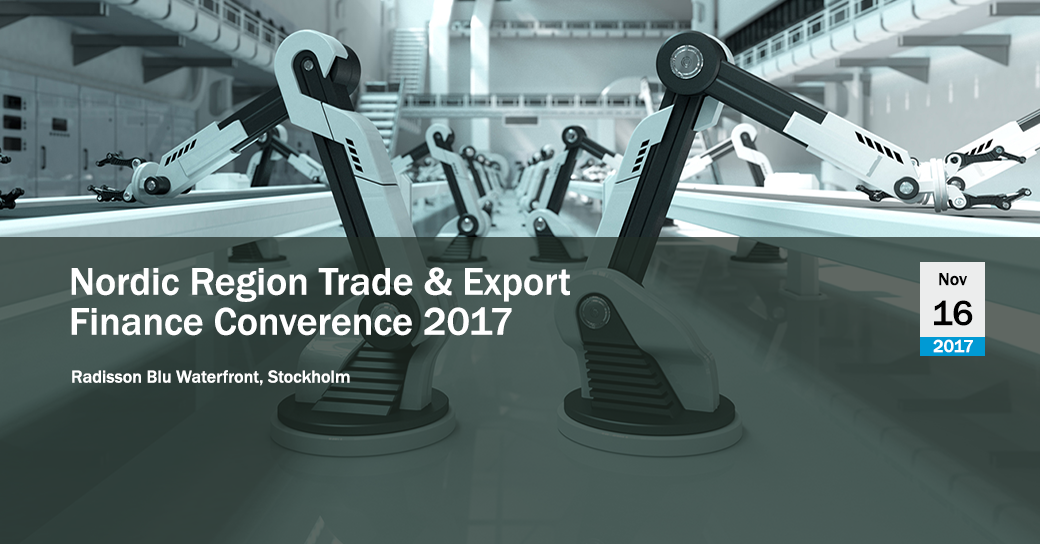 GTR Nordic Trade Export Finance Conference 2017