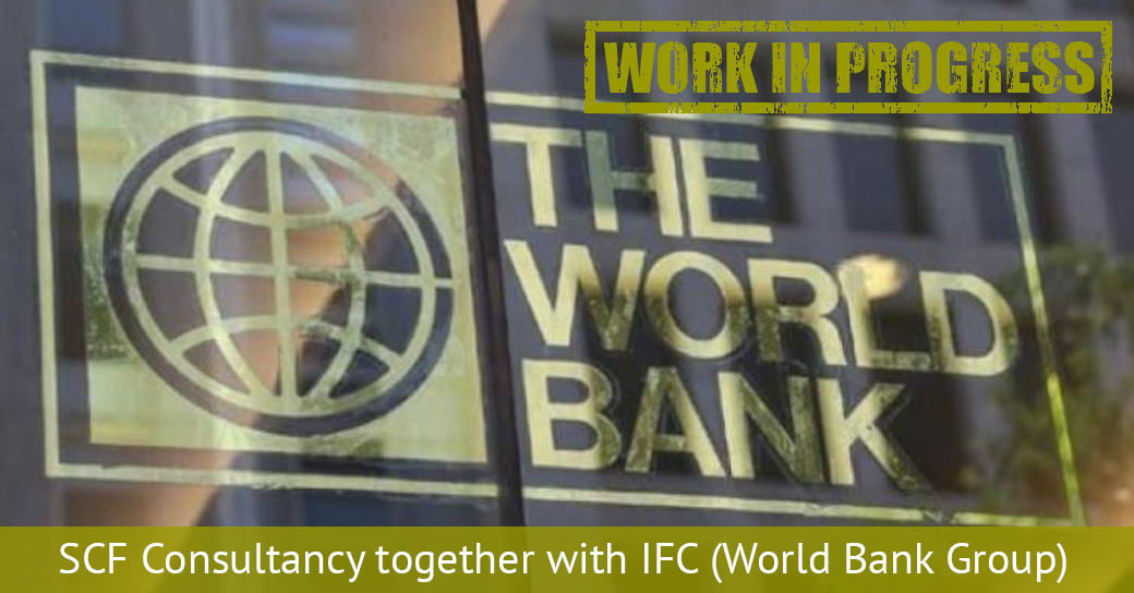 SCF Consultancy together with IFC (World Bank Group) 1 WiP